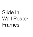 Slide In Wall Poster Frames